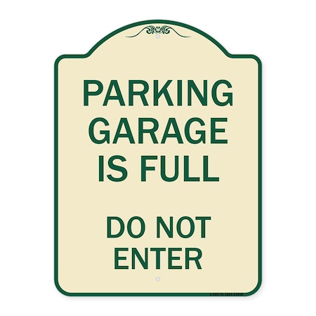 Signmission Parking Garage Is Full Do Not Enter Heavy-Gauge Aluminum Sign, 24" x 18", TG-1824-23439 A-DES-TG-1824-23439